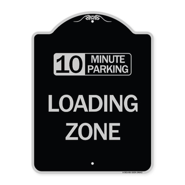 10 Minute Parking Loading Zone Heavy-Gauge Aluminum Architectural Sign, 24" x 18", BS-1824-24643